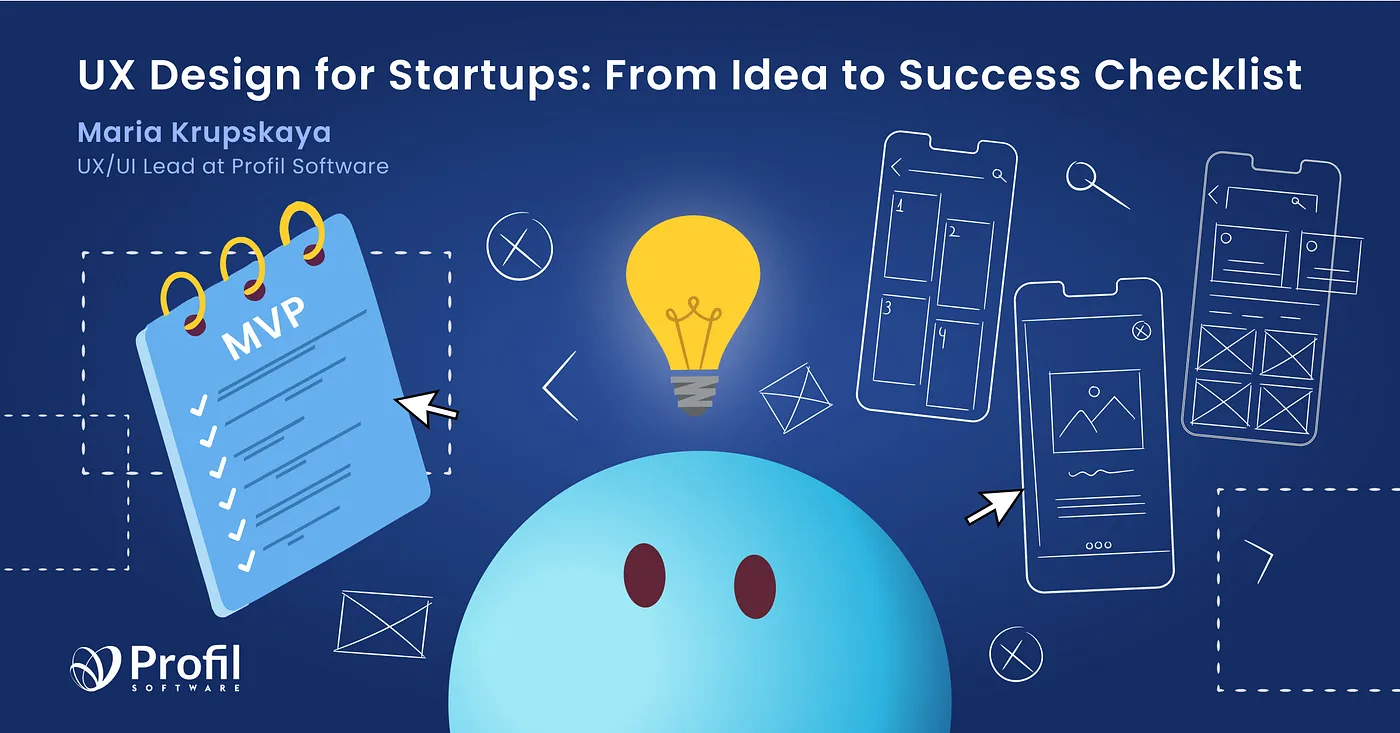 UX Design for Startups: From Idea to Success Checklist